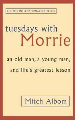 TUESDAYS WITH MORRIE