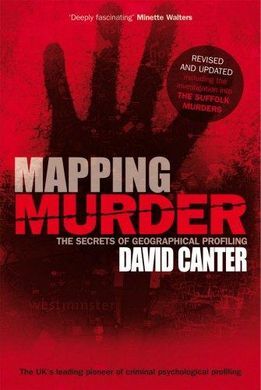 MAPPING MURDER: THE SECRETS OF GEOGRAPHICAL PROFILING
