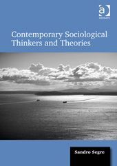 CONTEMPORARY SOCIOLOGICAL THINKERS AND THEORIES
