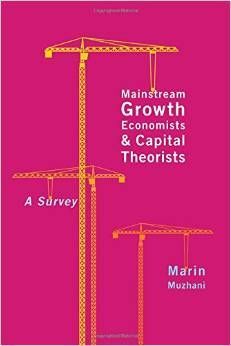MAINSTREAM GROWTH ECONOMISTS AND CAPITAL THEORISTS