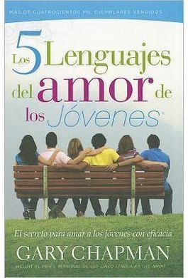 LOS CINCO LENGUAJES DEL AMOR DE LOS JÓVENES