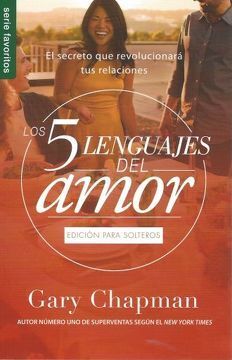 LOS CINCO LENGUAJES DEL AMOR PARA SOLTEROS