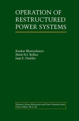 OPERATION OF RESTRUCTURED POWER SYSTEMS