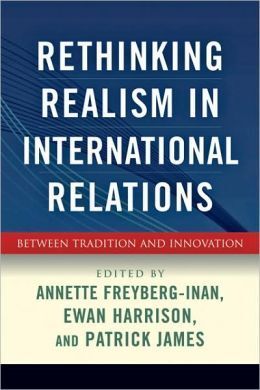 RETHINKING REALISM IN INTERNATIONAL: RELATIONS ?: BETWEEN TRADITION AND