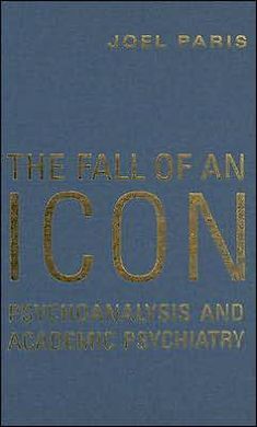 THE FALL OF AN ICON. PSYCHOANALYSIS AND ACADEMIC PSYCHIATRY
