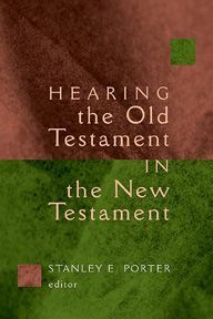 HEARING THE OLD TESTAMENT IN THE NEW TESTAMENT