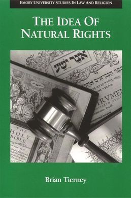 THE IDEA OF NATURAL RIGHTS