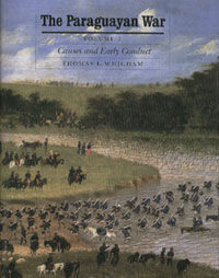 ***THE PARAGUAYAN WAR. VOLUME 1