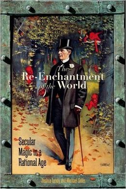 THE RE-ENCHANTMENT OF THE WORLD