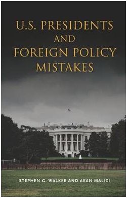 U.S. PRESIDENTS AND FOREIGN POLICY MISTAKES