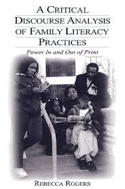 A CRITICAL DISCOURSE ANALYSIS OF FAMILY LITERACY PRACTICES: POWER IN AND OUT OF PRINT