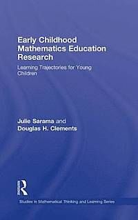 EARLY CHILDHOOD MATHEMATICS EDUCATION RESEARCH: LEARNING TRAJECTORIES FOR YOUNG CHILDREN