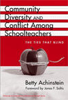 COMMUNITY DIVERSITY AND CONFLICT AMONG SCHOOLTEACHERS. THE TIES THAT  BLIND