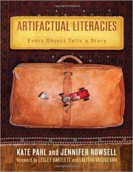 ARTIFACTUAL LITERACIES: EVERY OBJECT TELLS A STORY
