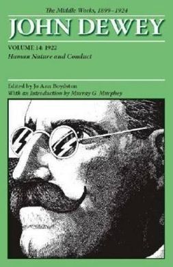 JOHN DEWEY. THE MIDDLE WORKS, 1899-1924. VOL. 14