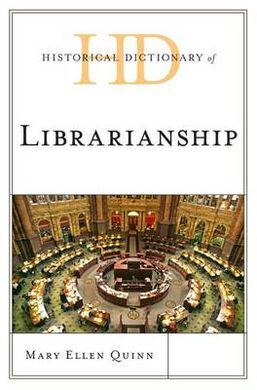 HISTORICAL DICTIONARY OF LIBRARIANSHIP