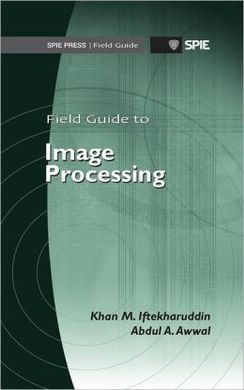 FIELD GUIDE TO IMAGE PROCESSING