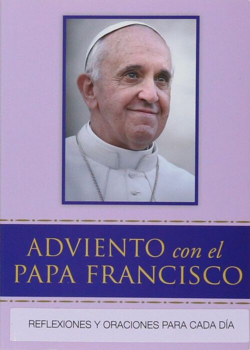 ADVIENTO Y NAVIDAD CON EL PAPA FRANCISCO