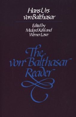 THE VON BALTHASAR READER