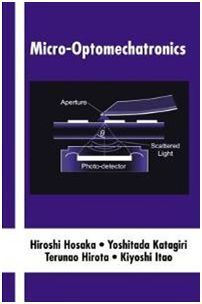MICRO-OPTOMECHATRONICS (OPTICAL SCIENCE AND ENGINEERING)