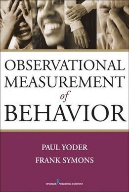 OBSERVATIONAL MEASUREMENT OF BEHAVIOR