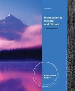 METEOROLOGY TODAY: INTRODUCTION TO WEATHER AND CLIMATE - 10TH ED.