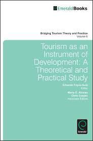 TOURISM AS AN INSTRUMENT FOR DEVELOPMENT: A THEORETICAL AND PRACTICAL STUDY