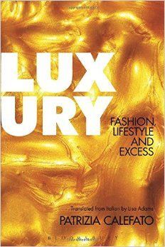 LUXURY: FASHION, LIFESTYLE AND EXCESS