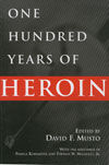 ***ONE HUNDRED YEARS OF HEROIN