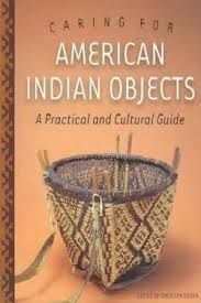 CARING FOR AMERICAN INDIAN OBJECTS