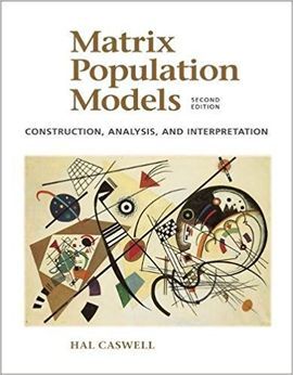 MATRIX POPULATION MODELS: CONSTRUCTION ANALYSIS, AND INTERPRETATION