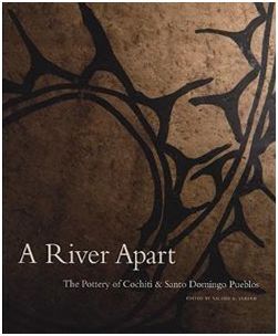 A RIVER APART: THE POTTERY OF COCHITI & SANTO DOMINGO PUEBLOS
