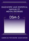 DIAGNOSTIC AND STATISTICAL MANUAL OF MENTAL DISORDERS, (DSM-5)