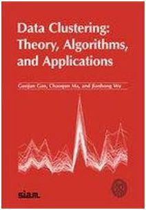 DATA CLUSTERING: THEORY, ALGORITHMS, AND APPLICATIONS