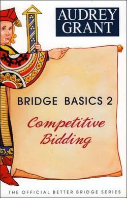 BRIDGE BASICS. 2: COMPETITIVE BIDDING
