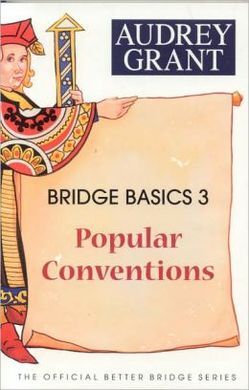 BRIDGE BASICS. 3: POPULAR CONVENCITONS
