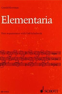 ELEMENTARIA: FIRST ACQUAINTANCE WITH ORFF-SCHULWERK