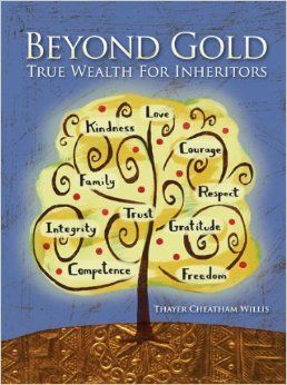 BEYOND GOLD: TRUE WEALTH FOR INHERITORS