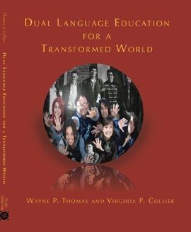 DUAL LANGUAGE EDUCATION FOR A TRANSFORMED WORLD