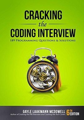 CRACKING THE CODING INTERVIEW: 189 PROGRAMMING QUESTIONS AND SOLUTIONS