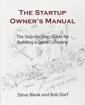 STARTUP OWNER'S MANUAL.: THE STEP BY STEP GUIDE FOR BUILDING A GREAT COMPANY