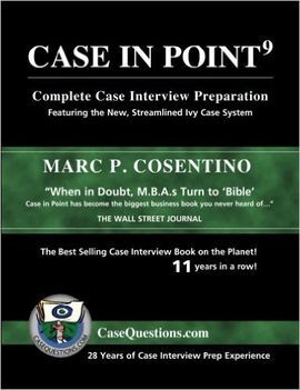 CASE IN POINT 9: COMPLETE CASE INTERVIEW PREPARATION