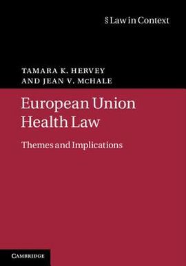 EUROPEAN UNION HEALTH LAW. THEMES AND IMPLICATIONS