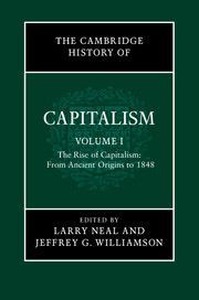 THE CAMBRIDGE HISTORY OF CAPITALISM. VOL. 1