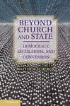 BEYOND CHURCH AND STATE