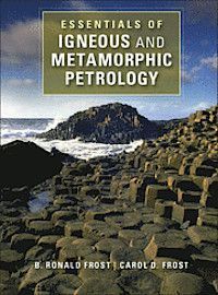 ESSENTIALS OF IGNEOUS AND METAMORPHIC PETROLOGY