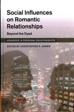 SOCIAL INFLUENCES ON ROMANTIC RELATIONSHIPS