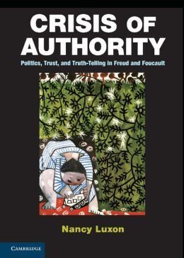 CRISIS OF AUTHORITY. POLITICS, TRUST, AND TRUTH-TELLING IN FREUD AND FOUCAULT