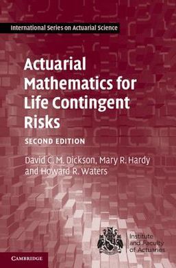 ACTUARIAL MATHEMATICS FOR LIFE CONTINGENT RISKS