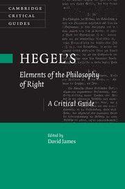 HEGEL'S 'ELEMENTS OF THE PHILOSOPHY OF RIGHT: A CRITICAL GUIDE